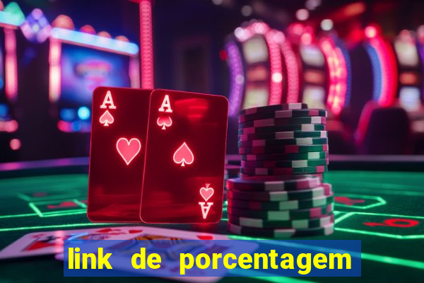 link de porcentagem dos jogos slots